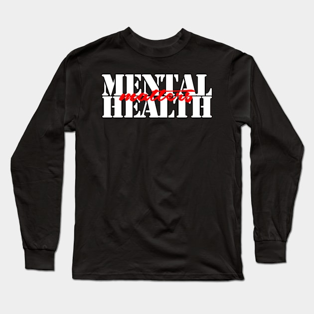 MENTAL HEALTH MATTERS Long Sleeve T-Shirt by bluesea33